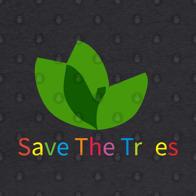 Save the Trees by earthlover